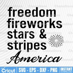 freedom fireworks stars & stripes svg, patriotic svg, memorial day, fourth of july svg, america svg png, usa cut file,