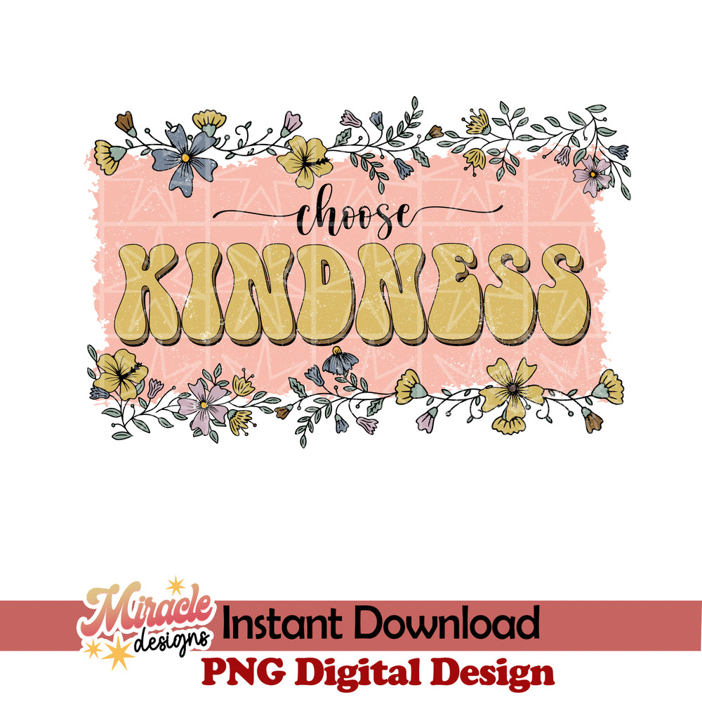 BK09052204-Choose kindness sublimation.jpeg