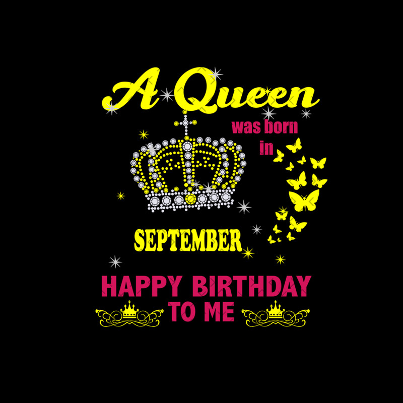 A-Queen-Was-Born-In-September-Happy-Birthday-To-Me-Birthday-Svg-BD00206.png