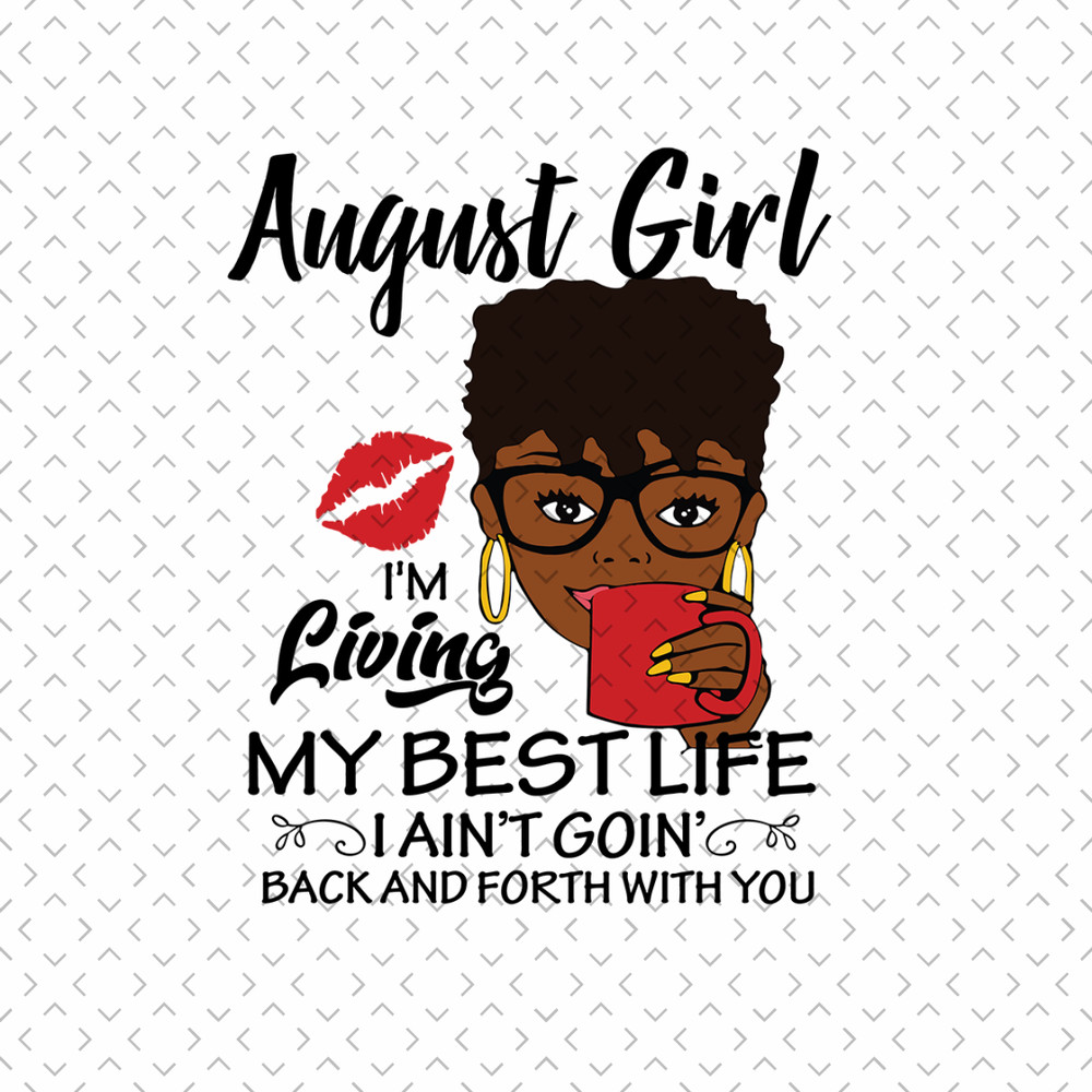 August-Girl-Im-Living-My-Best-Life-Svg-BD00121.png
