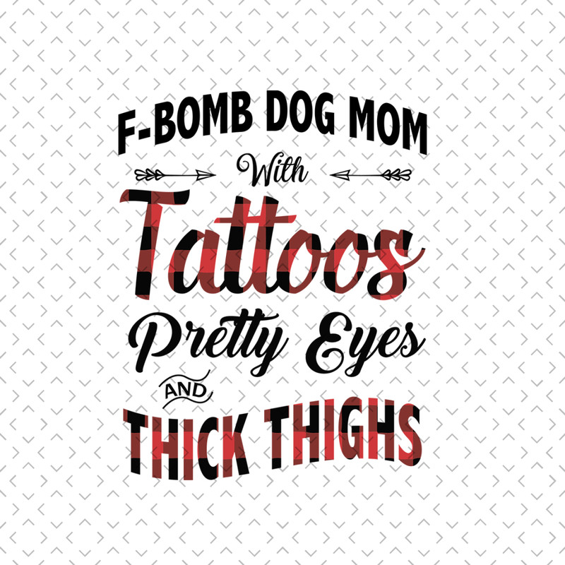 F-bomb-Mom-With-Tattoos-Pretty-Eyes-And-Thick-Things-Mom-Svg-BD00037.png