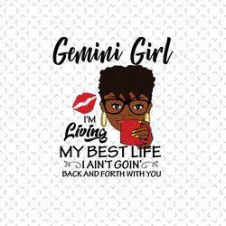 gemini girl im living my best life svg, birthday svg, gemini birthday svg, gemini girl svg, gemini woman svg, gemini svg