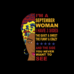 im a september woman i have 3 three sides svg, birthday svg, september birthday, born in september, september girl svg,