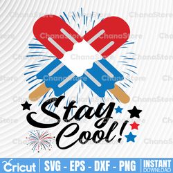 stay cool popsicle svg, funny 4th of july svg, independence day svg, patriotic popsicles svg, america cut file