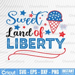 sweet land of liberty svg, 4th of july svg, independence day cut file for cricut and silhouette