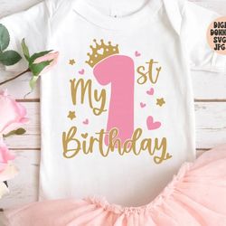 first birthday svg png jpg dxf, 1st birthday svg, birthday, birthday shirt svg, it's my birthday svg, my first birthday,