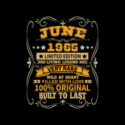 june 1965 limited edition living legend, birthday svg, june birthday svg, born in june, june svg, 1965 svg, born in 1965