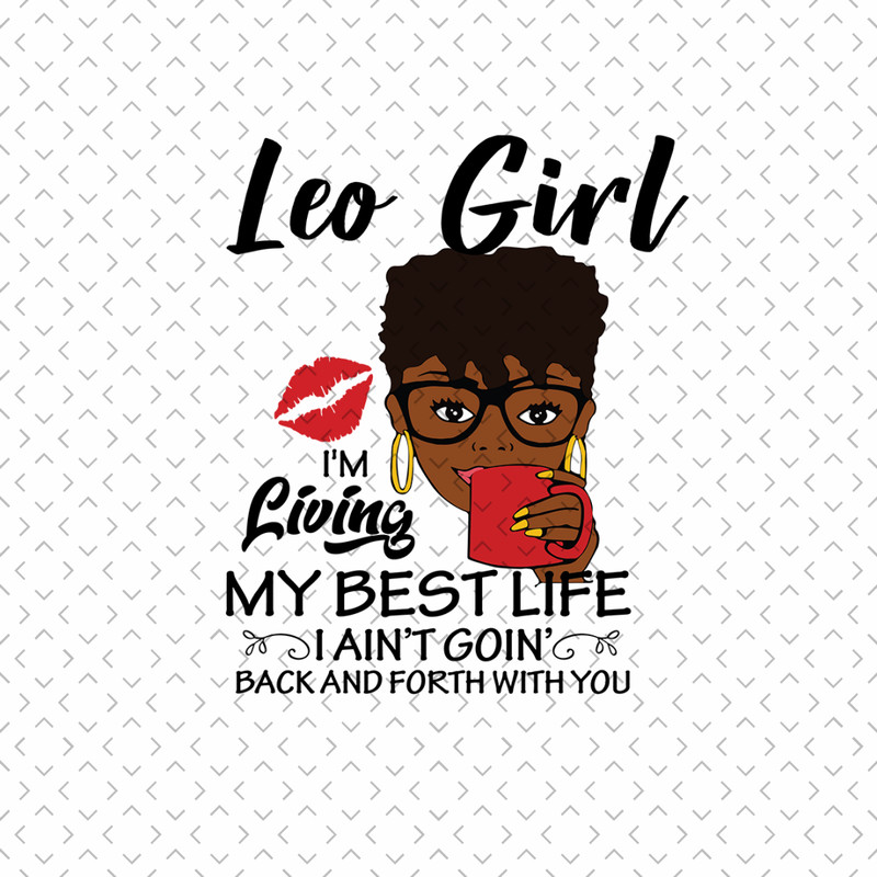 Leo-Girl-Im-Living-My-Best-Life-Svg-BD00111.png