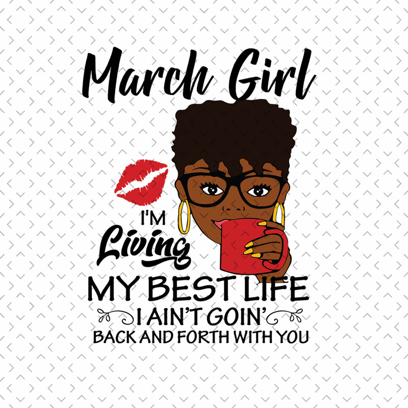 March-Girl-Im-Living-My-Best-Life-Svg-BD00117.png
