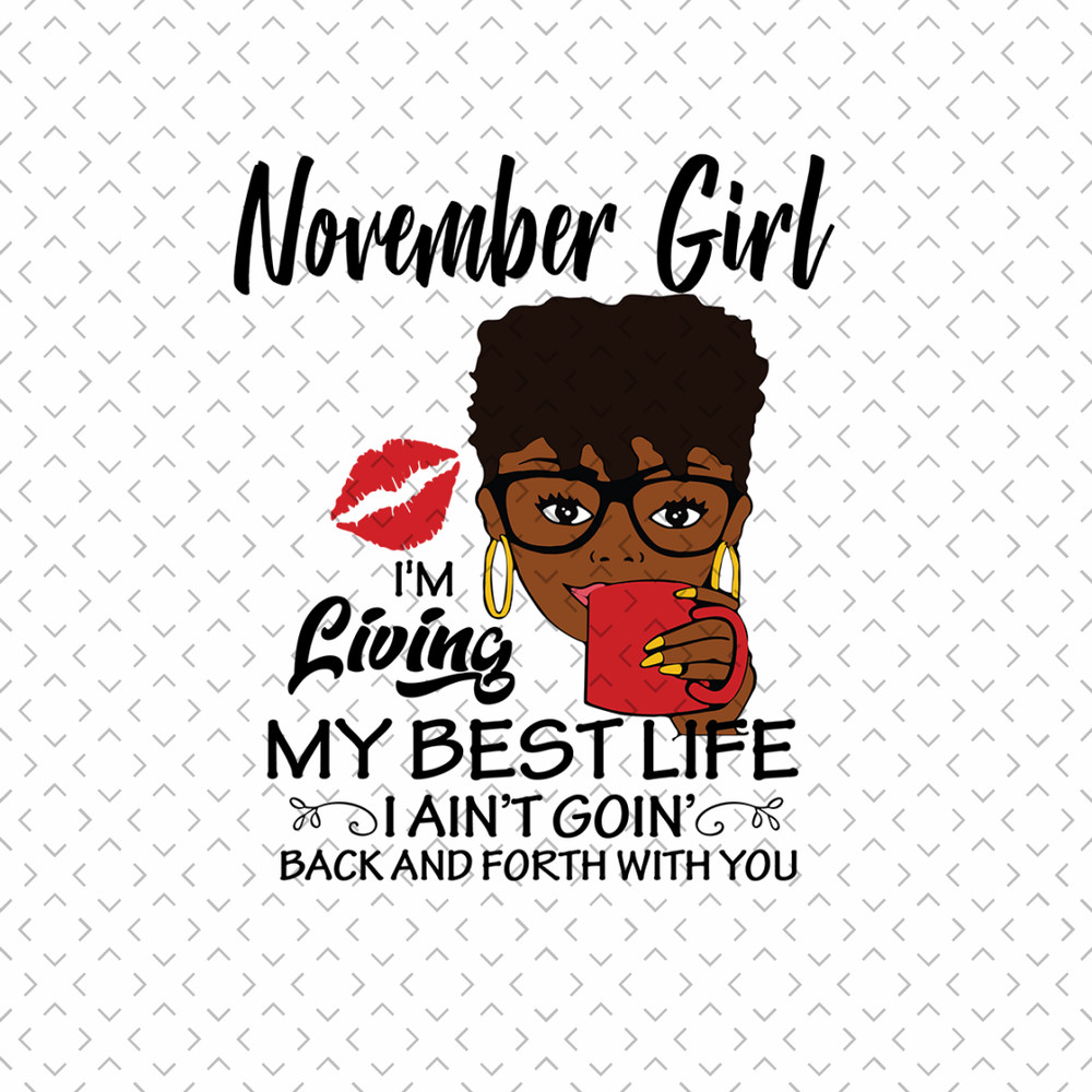 November-Girl-Im-Living-My-Best-Life-Svg-BD00125.png