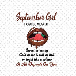 september girl i can be mean at sweet as candy svg, birthday svg, september birthday, born in september, september girl