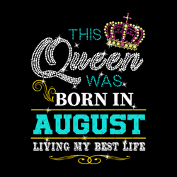 this queen was born in august svg, birthday svg, august birthday svg, august girl svg, august queen svg, born in august,