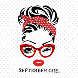 September Girl Wink Eye svg, Birthday svg, Birthday Gift svg, Birthday Anni svg, Birthday Party, September svg, Septembe