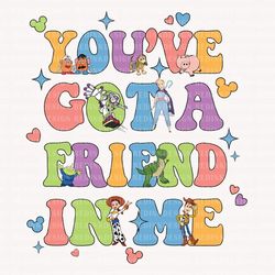 you've got a friend in me png, friends png, family vacation png, vacay mode png, family shirt design, cowboy sublimation