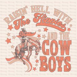 raisin hell with the hippies & the cowboys png - sublimation download-shirt designs-western png, cowgirl png, rodeo png,