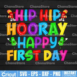 Hip Hip Hooray Happy First Day Svg, Back to School Svg, First Day of School Svg, Cameo Cricut, Cut File, Silhouette,