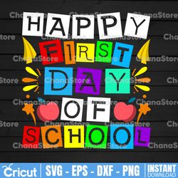 happy first day of school svg - 1st day of school svg - back to school svg - teacher student svg eps dxf png