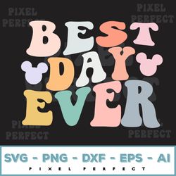 best day ever svg, happiest place on earth svg, the most magical place on earth svg, colorful vacation family svg, kids