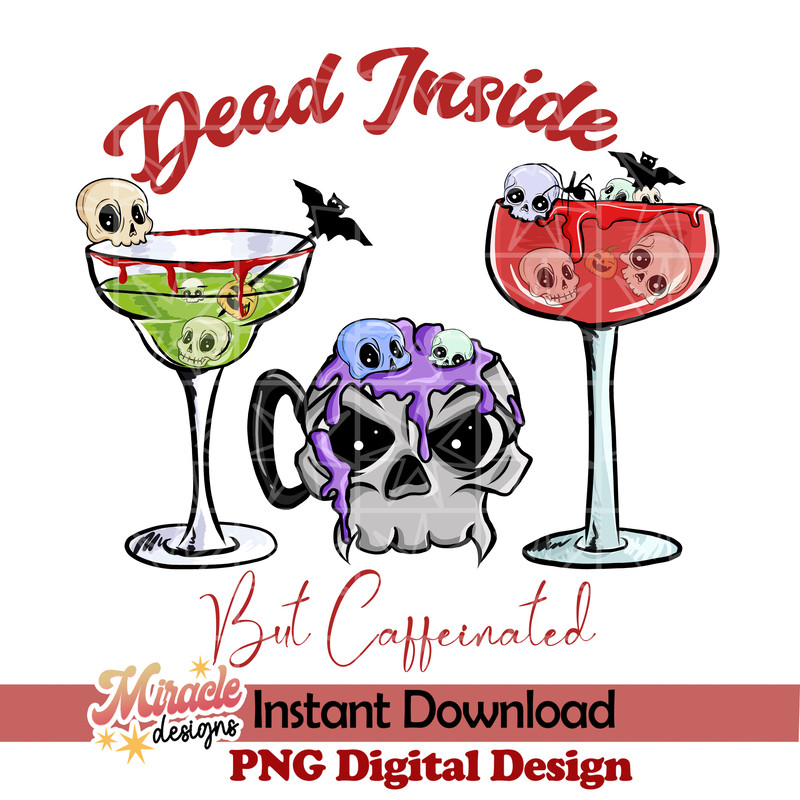 SKT1092203-Dead Inside But Caffeinated sublimation.jpeg