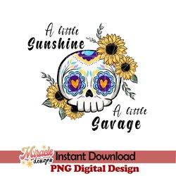 a little sunshine a little savage sublimation