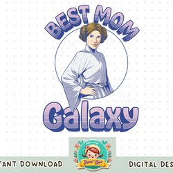 Star Wars Mother's Day Best Mom In The Galaxy Princess Leia png