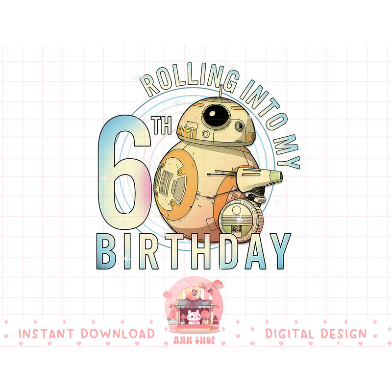 Star Wars BB-8 & D-O Rolling Into My 6th Birthday T-Shirt copy.jpg