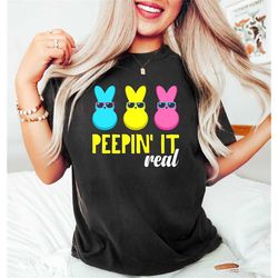 peepin' it real, easter peeps squad shirt, happy easter day, easter matching shirts, easter peeps crew, cute easter gift