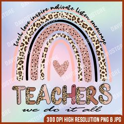 leopard teachers sublimation designs downloads - teach love inspire rainbow mug shirt tote design - teacher rainbow png