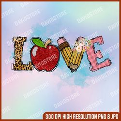 love png, school love png, love school png, school design, teacher download, glitter leopard, sublimation, school