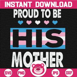 proud to be his mother png, mothers day png, mom png, mama png, son png, mom and son png, mom love png, mom gifts, mom l