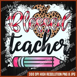 blessed teacher skinny leopard png print file for sublimation or print, teacher sublimation, teaching designs, funny
