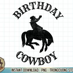 birthday cowboy western rodeo party outfit png sublimation