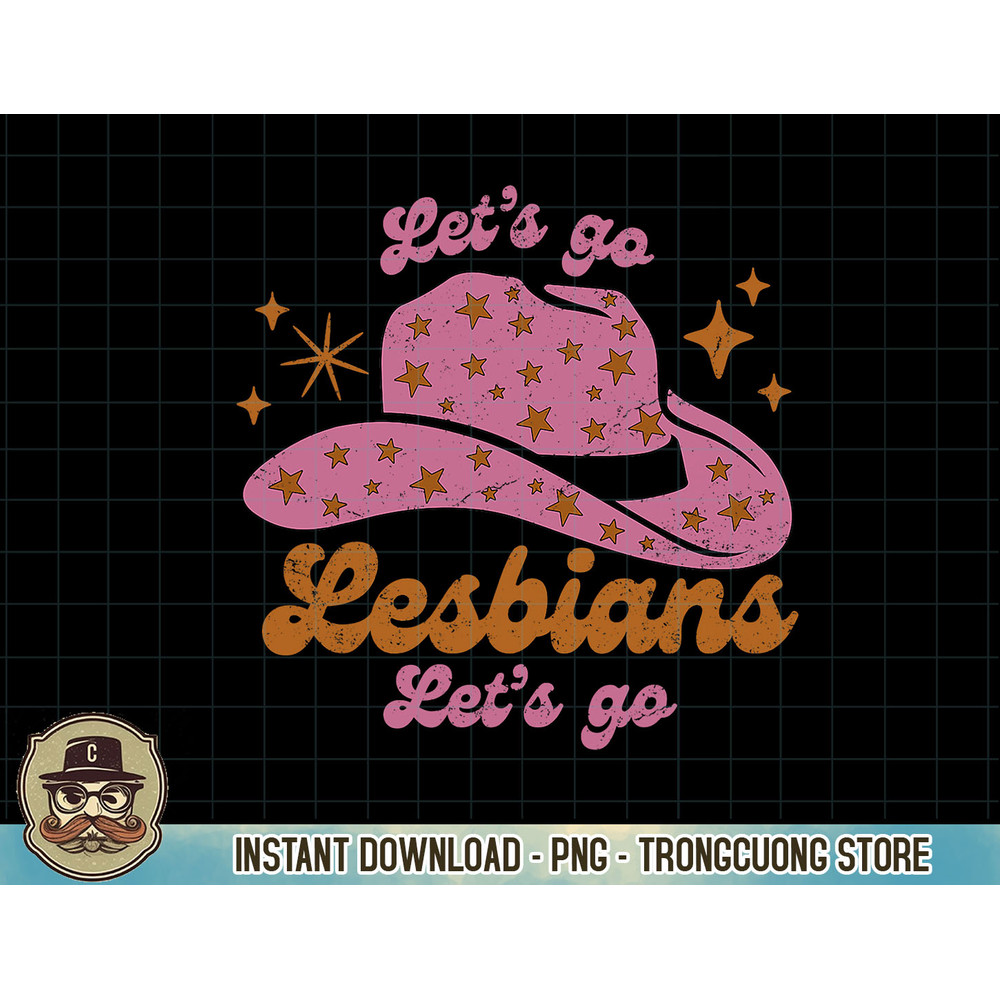 Cowboy Hat Let's Go Lesbians Western Cowgirls T-Shirt copy.jpg