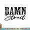 Damn Strait, Southern, Country, Western T-Shirt copy.jpg