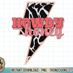 desert lightning bolt howdy honey cow print western cowgirls t-shirt copy png sublimation