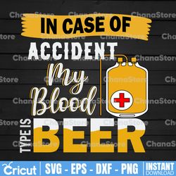 In case of Accident my blood type is beer SVG DXF EPS png Summer, for Cricut Design, Silhouette studio
