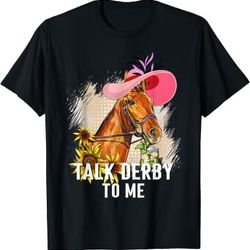 talk derby to me horse racing funny derby day t-shirt