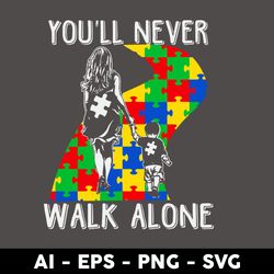 you'll never walk alone svg, dad svg, father's day svg, png dxf eps file - digital file