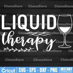 Liquid Therapy SVG, Wine Therapy Svg, Cute Quote Svg, Wine Therapy, Mom Therapy Svg, Wine and Hearts Svg