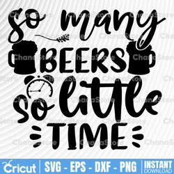 so many beer so little time svg, beer quote svg, beer svg, beer cut file, drinking svg, alcohol svg