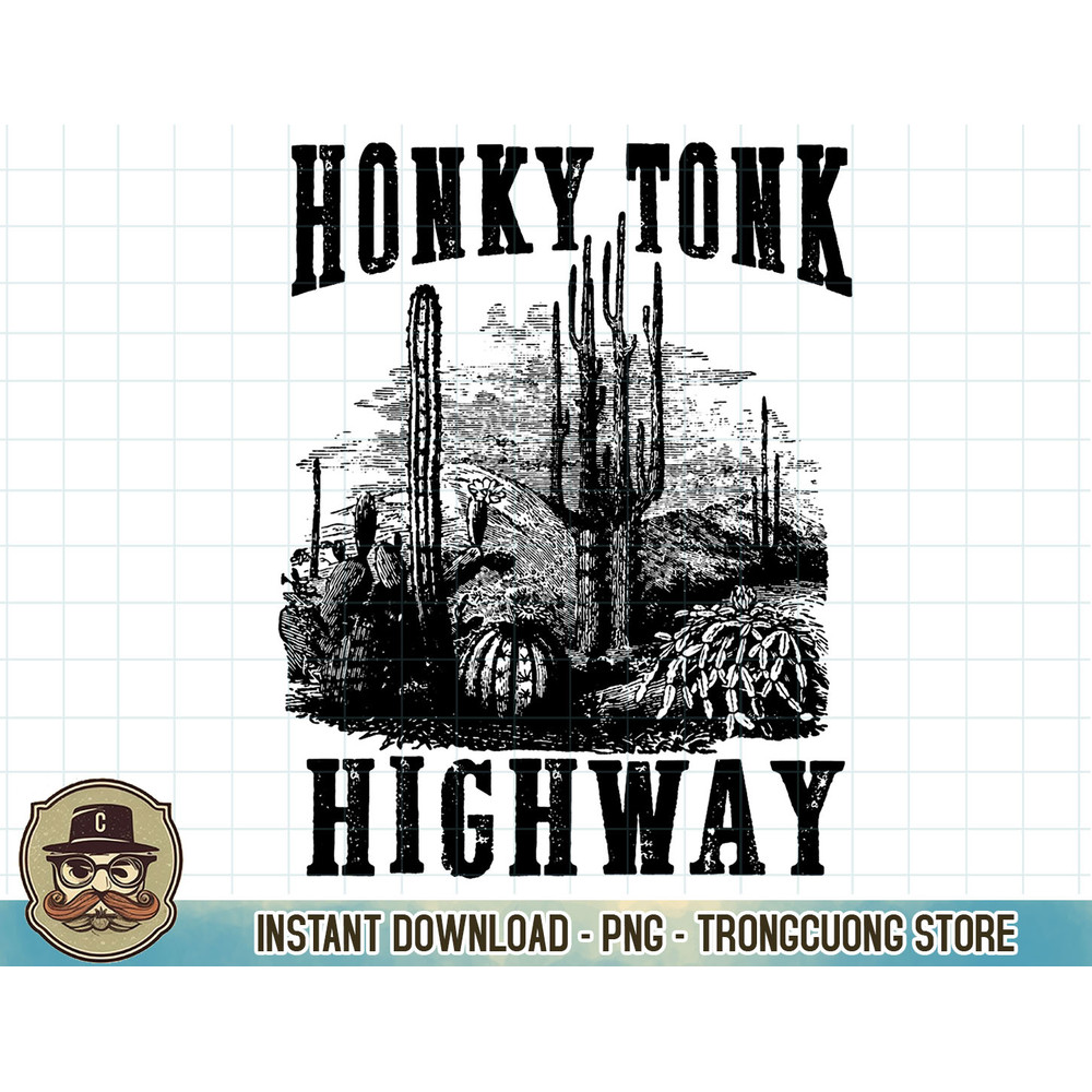 Honky Tonk Highway Desert Cactus Western Country Cowboy Gift T-Shirt copy.jpg