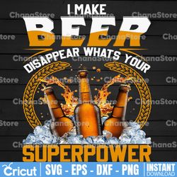 I make beer disappear What's your superpower PNG| Beer quote |Sublimtion | clipart | printable | instant download