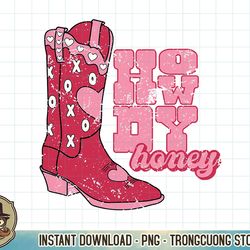 howdy honey cowgirl boot western valentines day retro groovy t-shirt copy png sublimation