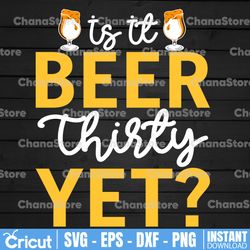 Is It Beer Thirty Yet PNG Digital Download, Digital Download, Sublimation Designs Downloads