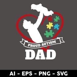 proud autism dad svg, father & son svg, dad svg, father's day svg, png dxf eps digtal file - digital file