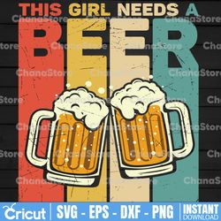 This girl needs a beer PNG is a funny beer lover shirt PNG design