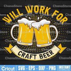 Will Work For Craft Beer PNG| Beer Sublimation | Beer Quote PNG| Beer Saying PNG| Beer Lover PNG