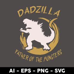 dadzilla, dadzilla father of the monsters svg, godzilla svg, father's day svg, png dxf eps file - digital file