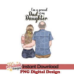 i'm a proud dad of my daughter sublimation