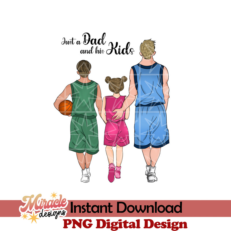 FT06052209-Just a dad and his kids sublimation.jpeg